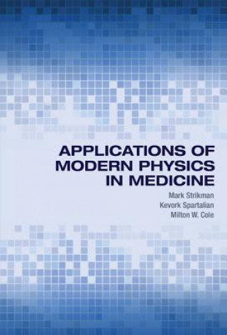 Kniha Applications of Modern Physics in Medicine Mark Strikman