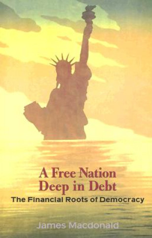 Könyv Free Nation Deep in Debt James Macdonald