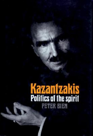 Kniha Kazantzakis, Volume 2 Peter Bien