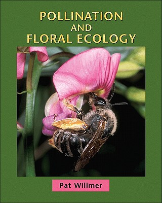 Kniha Pollination and Floral Ecology Pat Willmer