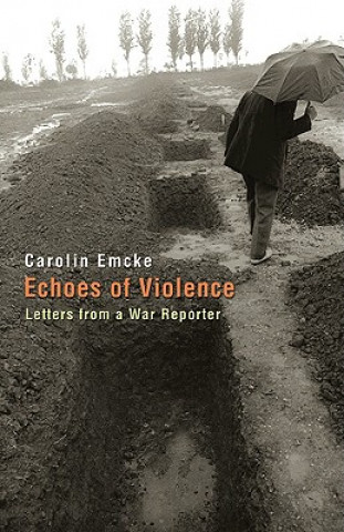 Könyv Echoes of Violence Carolin Emcke