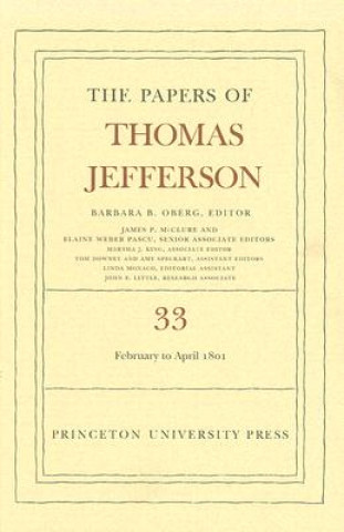 Carte Papers of Thomas Jefferson, Volume 33 Thomas Jefferson