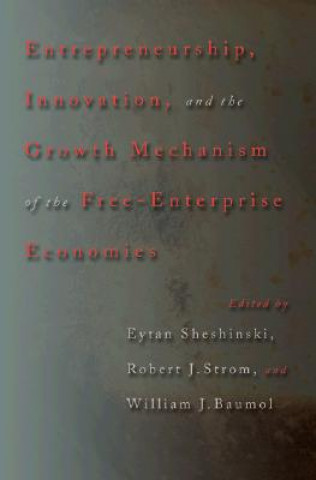 Knjiga Entrepreneurship, Innovation, and the Growth Mechanism of the Free-Enterprise Economies William J. Baumol