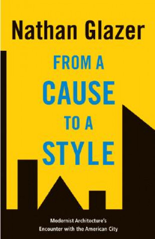 Книга From a Cause to a Style Nathan Glazer