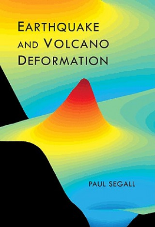 Kniha Earthquake and Volcano Deformation Paul Segall