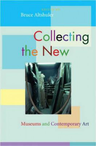 Книга Collecting the New Bruce Altshuler