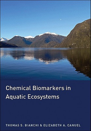 Książka Chemical Biomarkers in Aquatic Ecosystems Elizabeth A. Canuel