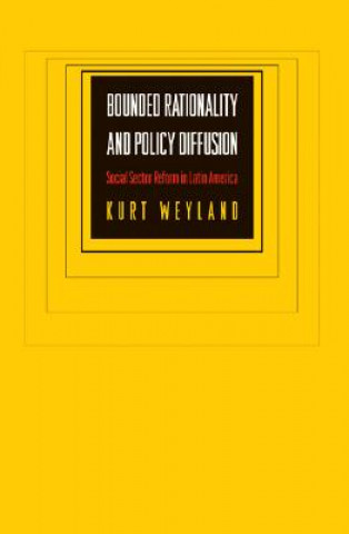 Kniha Bounded Rationality and Policy Diffusion Kurt Weyland