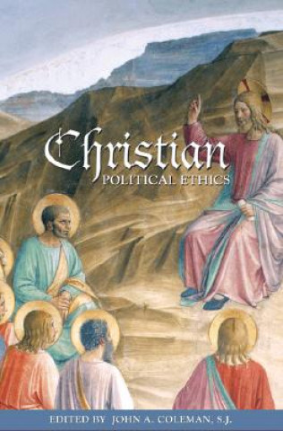Kniha Christian Political Ethics John A. Coleman