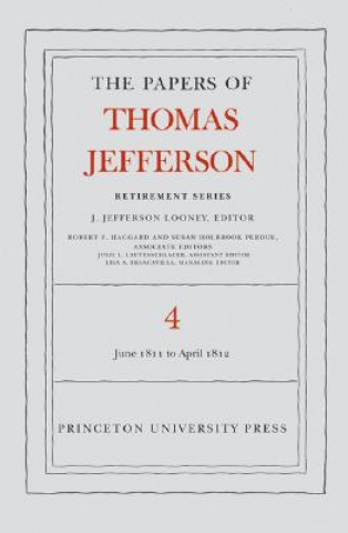 Kniha Papers of Thomas Jefferson, Retirement Series, Volume 4 Thomas Jefferson