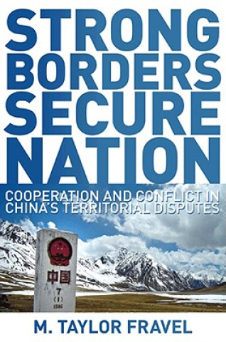 Knjiga Strong Borders, Secure Nation M. Taylor Fravel