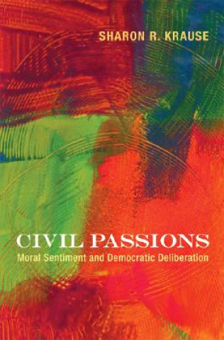 Kniha Civil Passions Sharon R. Krause