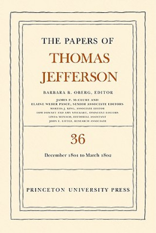 Carte Papers of Thomas Jefferson, Volume 36 Thomas Jefferson