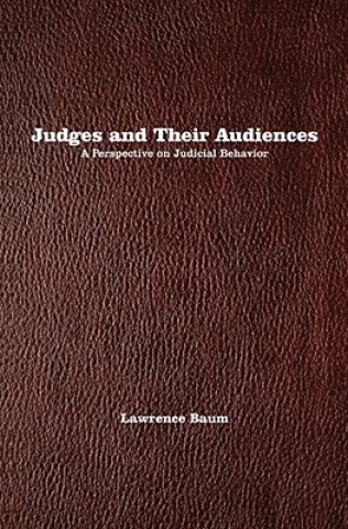 Książka Judges and Their Audiences Lawrence Baum