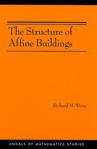Книга Structure of Affine Buildings. (AM-168) Richard M. Weiss