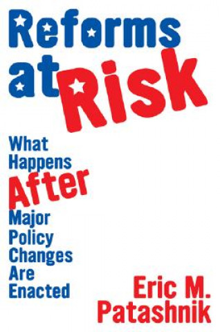 Boek Reforms at Risk Eric M. Patashnik