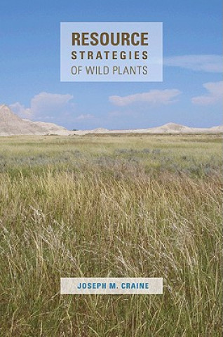 Kniha Resource Strategies of Wild Plants Joseph M. Craine