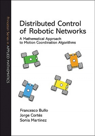 Kniha Distributed Control of Robotic Networks Francesco Bullo