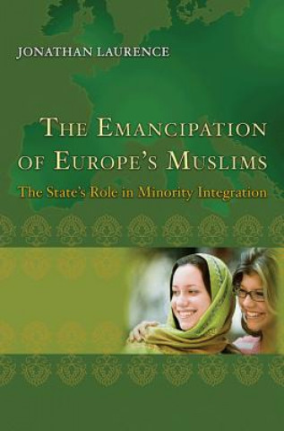 Kniha Emancipation of Europe's Muslims Jonathan Laurence
