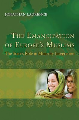 Livre Emancipation of Europe's Muslims Jonathan Laurence