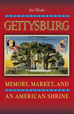 Knjiga Gettysburg Jim Weeks