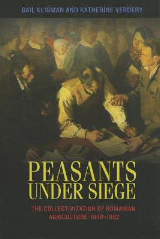 Könyv Peasants under Siege Gail Kligman