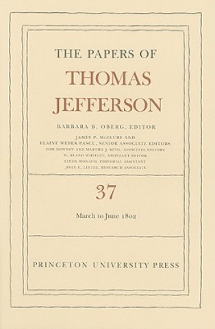 Kniha Papers of Thomas Jefferson, Volume 37 Thomas Jefferson