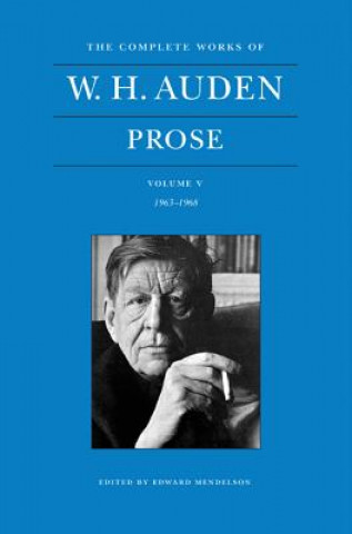 Kniha Complete Works of W. H. Auden, Volume V W. H. Auden