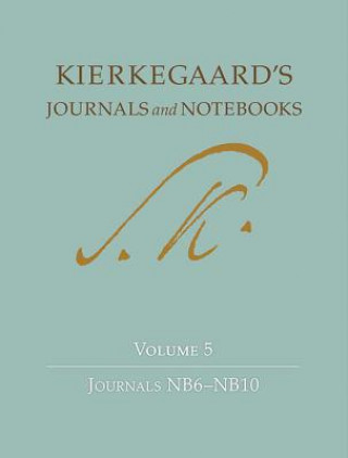 Kniha Kierkegaard's Journals and Notebooks, Volume 5 Soren Kierkegaard