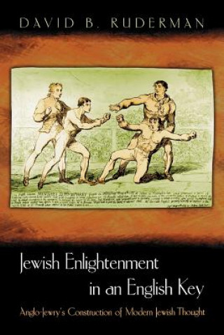 Książka Jewish Enlightenment in an English Key David B. Ruderman