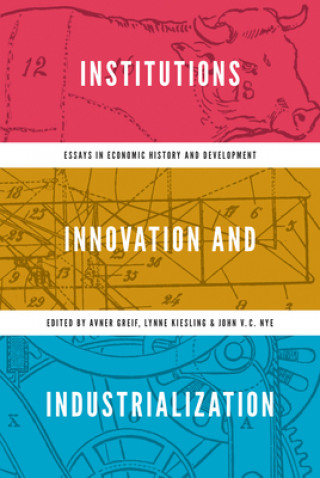 Книга Institutions, Innovation, and Industrialization Greif