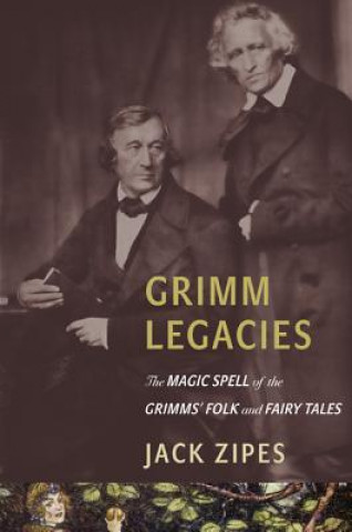 Libro Grimm Legacies Jack Zipes