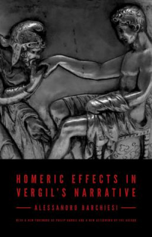 Книга Homeric Effects in Vergil's Narrative Alessandro Barchiesi