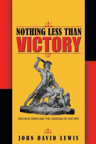 Knjiga Nothing Less than Victory John David Lewis