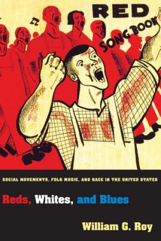 Carte Reds, Whites, and Blues William G. Roy