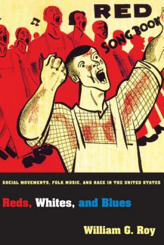 Книга Reds, Whites, and Blues William G. Roy