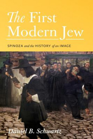 Kniha First Modern Jew Daniel B. Schwartz