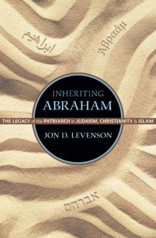 Carte Inheriting Abraham Jon D. Levenson