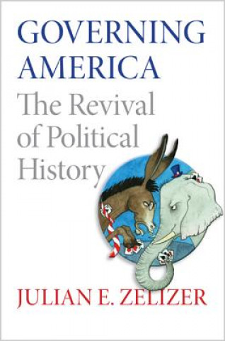 Kniha Governing America Julian E. Zelizer