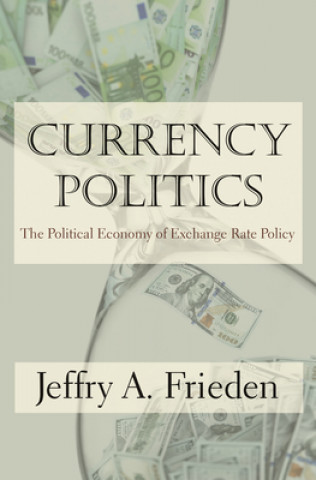 Kniha Currency Politics Jeffrey A. Frieden