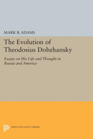 Kniha Evolution of Theodosius Dobzhansky Mark B. Adams