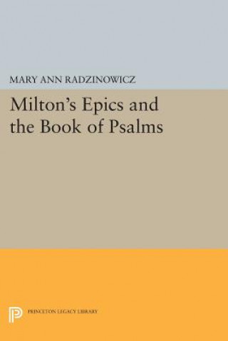 Kniha Milton's Epics and the Book of Psalms Mary Ann Radzinowicz