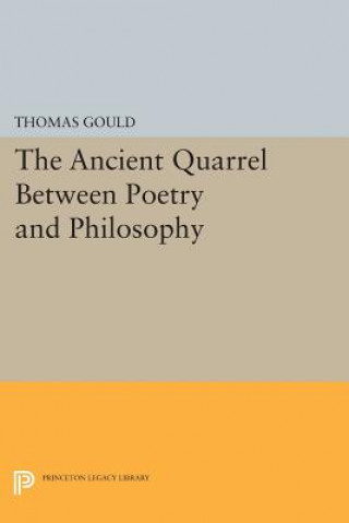 Knjiga Ancient Quarrel Between Poetry and Philosophy Thomas Gould