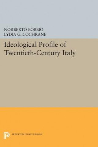 Kniha Ideological Profile of Twentieth-Century Italy Norberto Bobbio
