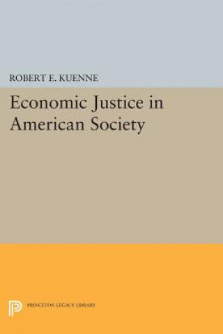 Książka Economic Justice in American Society Robert E. Kuenne