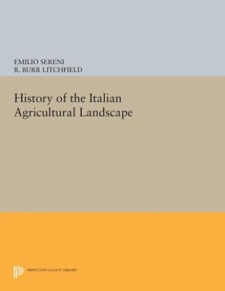 Buch History of the Italian Agricultural Landscape Emilio Sereni