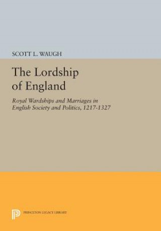 Książka Lordship of England Scott L. Waugh