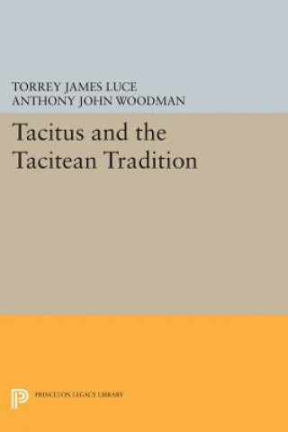 Libro Tacitus and the Tacitean Tradition Torrey James Luce