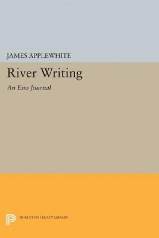 Kniha River Writing James Applewhite