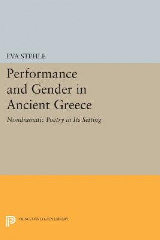 Buch Performance and Gender in Ancient Greece Eva Stehle